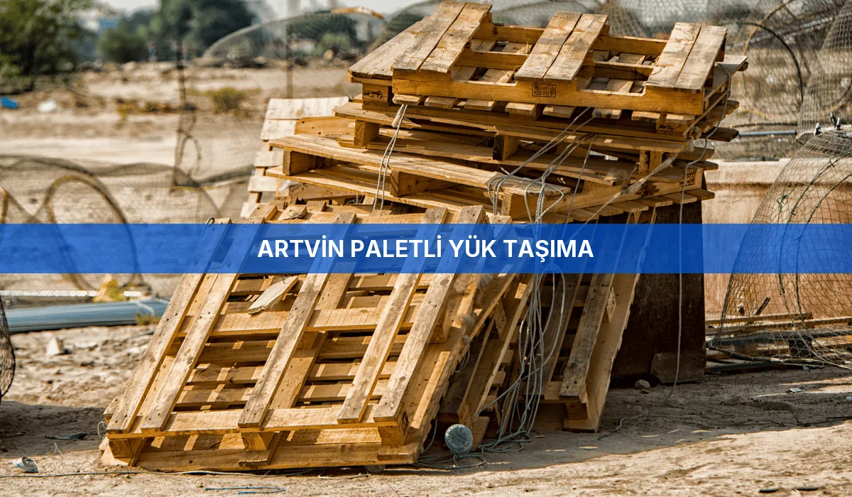 Artvin Paletli Yük Taşıma